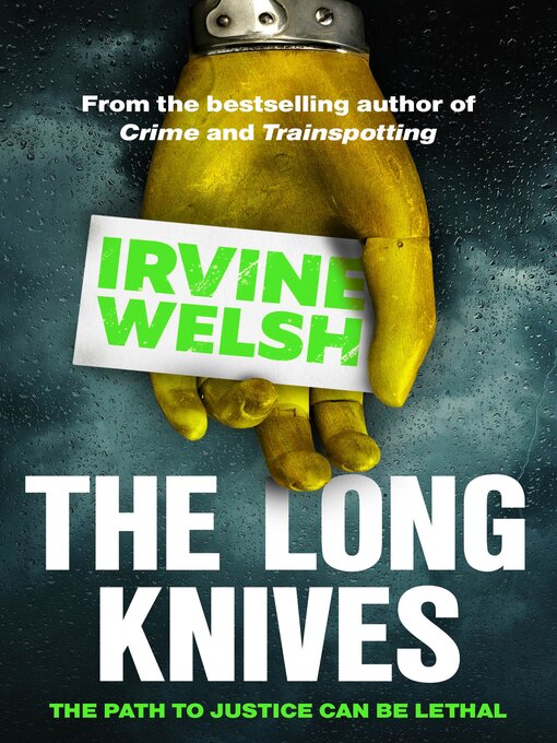Title details for The Long Knives by Irvine Welsh - Available